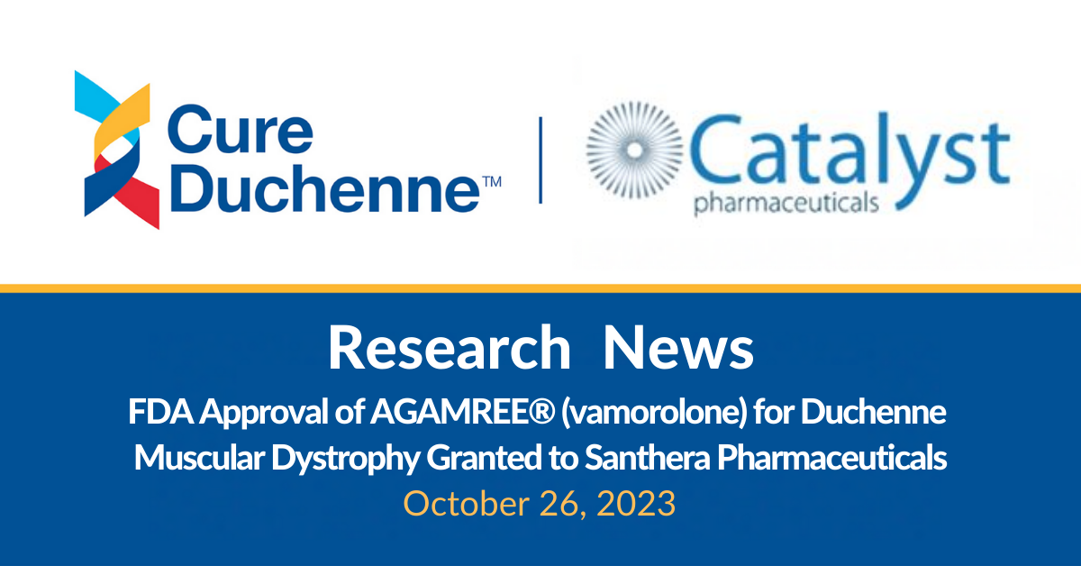 FDA Approves AGAMREE® (vamorolone) Steroid for the Treatment of Duchenne Muscular Dystrophy