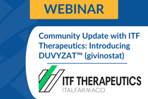 WEBINAR | ITF Therapeutics: Introducing DUVYZAT™ (givinostat)
